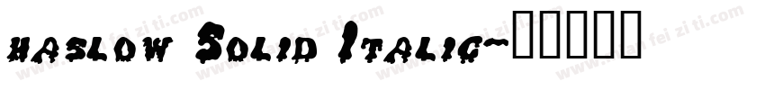 haslow Solid Italic字体转换
